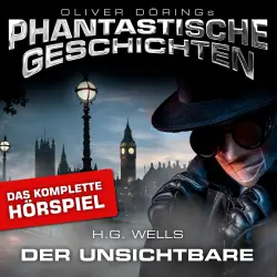 Cover - Phantastische Geschichten - Der Unsichtbare - Das komplette Hörspiel