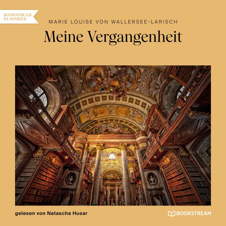 Cover von Marie Louise von Wallersee-Larisch - Meine Vergangenheit