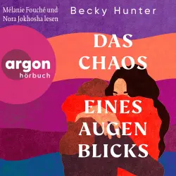 Cover - Becky Hunter - Das Chaos eines Augenblicks - Roman