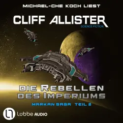 Cover - Cliff Allister - Markan-Saga - Teil 2 - Die Rebellen des Imperiums
