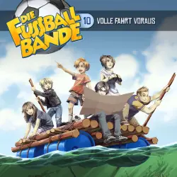 Cover - Die Fussballbande - Folge 10 - Volle Fahrt voraus