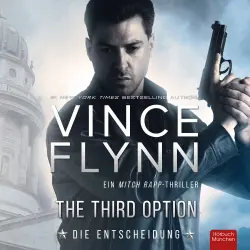 Cover - Vince Flynn - The Third Option - Die Entscheidung: Ein Mitch Rapp Thriller