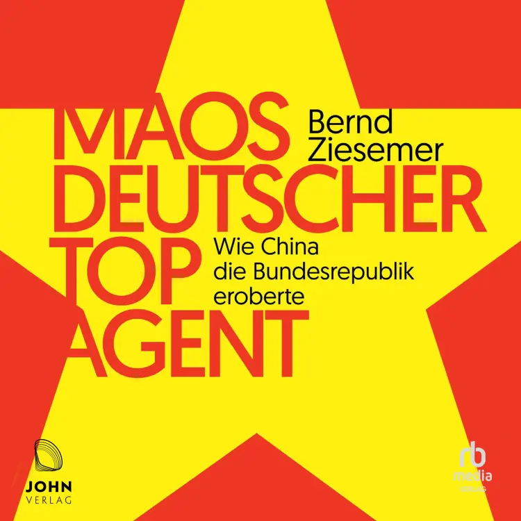Cover von Bernd Ziesemer - Maos deutscher Topagent - Wie China die Bundesrepublik eroberte