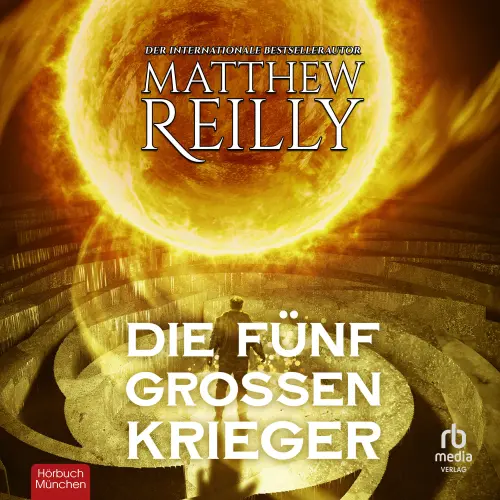 Cover von Matthew Reilly - Jack West, Jr. - Band 3 - Die fünf großen Krieger
