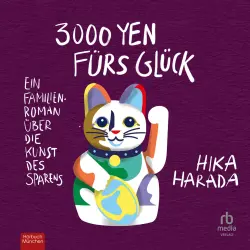 Cover - Hika Harada - 3000 Yen fürs Glück - Ein Familienroman über die Kunst des Sparens