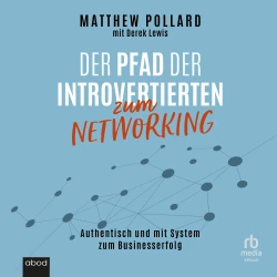 Cover - Matthew Pollard - Der Pfad der Introvertierten zum Networking - Authentisch und mit System zum Businesserfolg