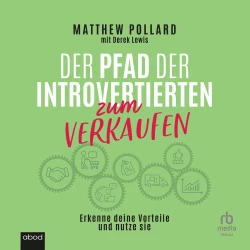 Cover - Matthew Pollard - Der Pfad der Introvertierten zum Verkaufen - Erkenne deine Vorteile und nutze sie