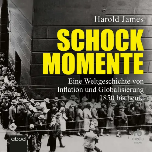 Cover von Harold James - Schockmomente - Eine Weltgeschichte von Inflation und Globalisierung 1850 bis heute