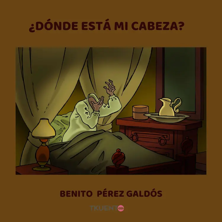 Cover von Benito Pérez Galdós - ¿Dónde está mi cabeza?