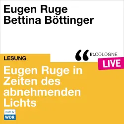 Cover - Eugen Ruge - Eugen Ruge in Zeiten des abnehmenden Lichts - lit.COLOGNE live