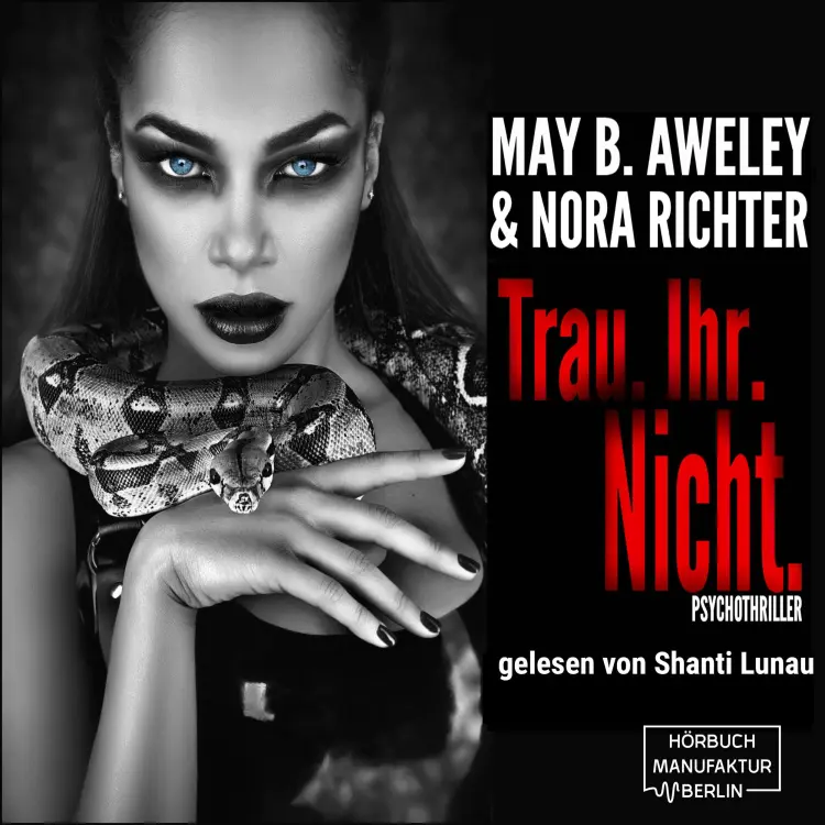 Cover von May B. Aweley - Trau.Ihr.Nicht.