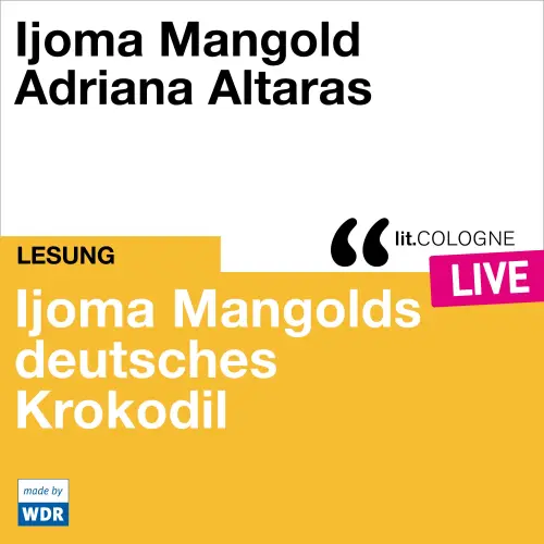 Cover von Ijoma Mangold - Ijoma Mangolds deutsches Krokodil - lit.COLOGNE live