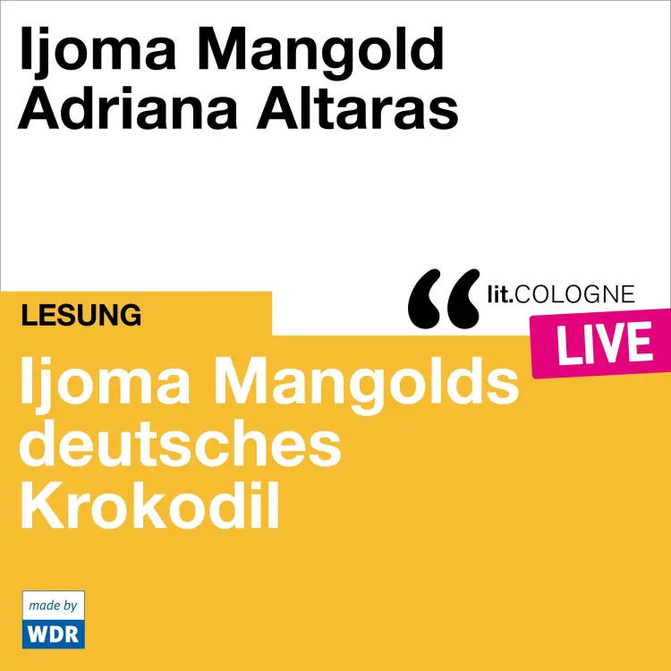 Cover von Ijoma Mangold - Ijoma Mangolds deutsches Krokodil - lit.COLOGNE live