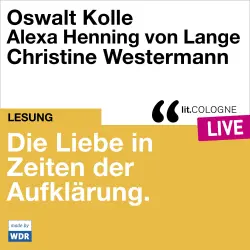 Cover - Oswalt Kolle - Die Liebe in Zeiten der Aufklärung - lit.COLOGNE live