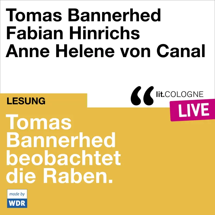 Cover von Tomas Bannerhed - Tomas Bannerhed beobachtet die Raben - lit.COLOGNE live