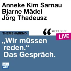 Cover - Anneke Kim Sarnau - "Wir müssen reden." Das Gespräch mit Anneke Kim Sarnau und Bjarne Mädel - lit.COLOGNE live