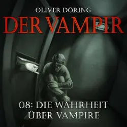 Cover - Der Vampir - Teil 8 - Die Wahrheit über Vampire