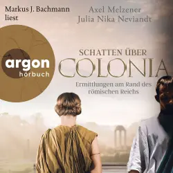 Cover - Axel Melzener - Schatten über Colonia - Ermittlungen am Rand des Römischen Reichs