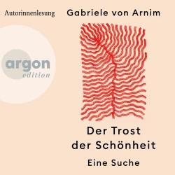 Cover - Gabriele von Arnim - Der Trost der Schönheit - Eine Suche