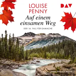 Cover - Louise Penny - Ein Fall für Gamache - Band 14 - Auf einem einsamen Weg