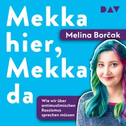 Cover - Melina Borčak - Mekka hier, Mekka da. Warum wir über antimuslimischen Rassismus sprechen müssen
