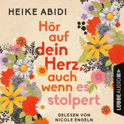Cover - Heike Abidi - Hör auf dein Herz, auch wenn es stolpert