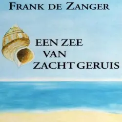 Cover - Frank de Zanger - Een Zee Van Zacht Geruis