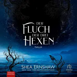 Cover - Shea Ernshaw - Der Fluch der drei Hexen - Thriller