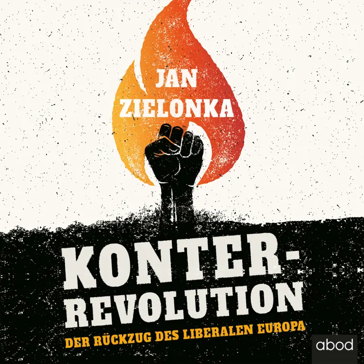Cover von Jan Zielonka - Konterrevolution - Der Rückzug des liberalen Europa