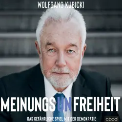 Cover - Wolfgang Kubicki - Meinungsunfreiheit - Das gefährliche Spiel mit der Demokratie