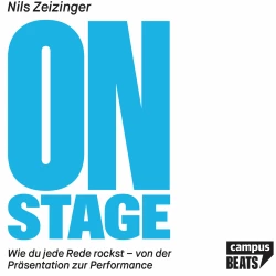 Cover - Nils Zeizinger - On Stage - Wie du jede Rede rockst - von der Präsentation zur Performance