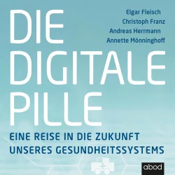 Cover - Andreas Herrmann - Die digitale Pille - Eine Reise in die Zukunft unseres Gesundheitssystems