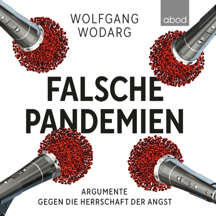 Cover von Wolfgang Wodarg - Falsche Pandemien - Argumente gegen die Herrschaft der Angst