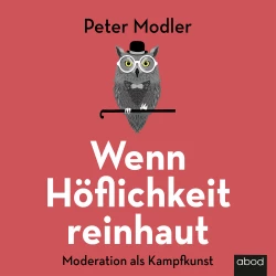 Cover - Peter Modler - Wenn Höflichkeit reinhaut - Moderation als Kampfkunst