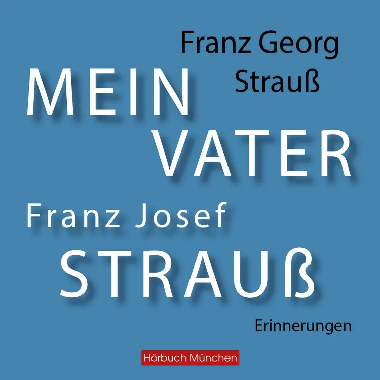 Cover von Franz Georg Strauß - Mein Vater Franz Josef Strauß