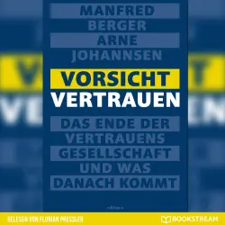 Cover - Manfred Berger - Vorsicht Vertrauen - Das Ende der Vertrauensgesellschaft und was danach kommt