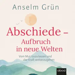 Cover - Anselm Grün - Abschiede - Aufbruch in neue Welten