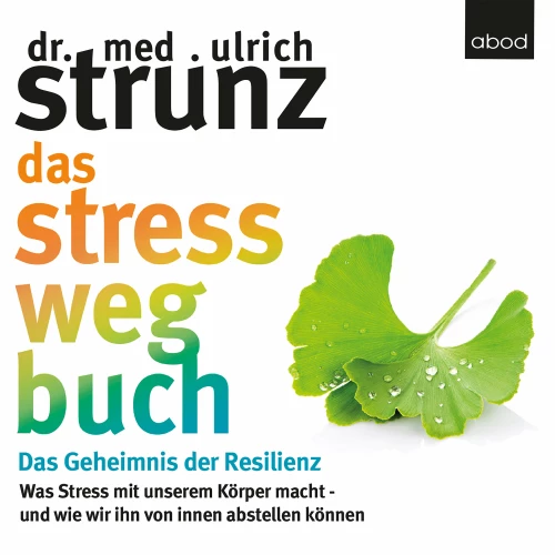 Cover - Dr. med. Ulrich Strunz - Das Stress-weg-Buch