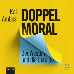 Cover - Kai Ambos - Doppelmoral - Der Westen und die Ukraine