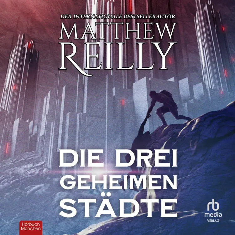 Cover von Matthew Reilly - Jack West, Jr. - Band 5 - Die drei geheimen Städte