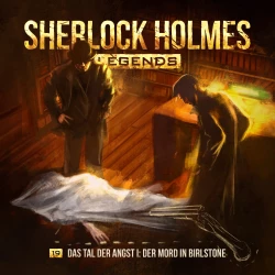 Cover - Sherlock Holmes Legends - Folge 19 - Das Tal der Angst I: Der Mord in Birlstone