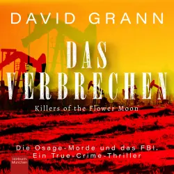 Cover - David Grann - Das Verbrechen - Killers of the Flower Moon