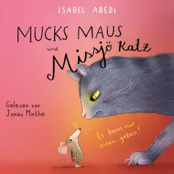 Cover - Isabel Abedi - Mucks Maus und Missjö Katz - Es kann nur einen geben!