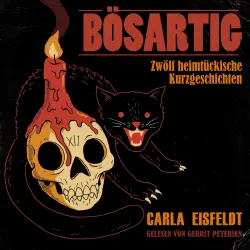 Cover - Carla Eisfeldt - BÖSARTIG - Zwölf heimtückische Kurzgeschichten