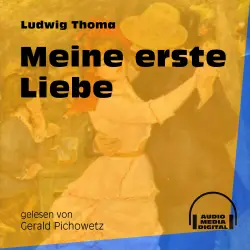 Cover - Ludwig Thoma - Meine erste Liebe