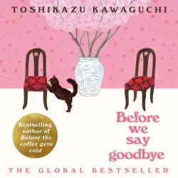 Cover - Toshikazu Kawaguchi - Before We Say Goodbye - Before the Coffee Gets Cold, Book 4