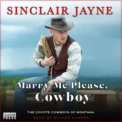 Cover - Sinclair Jayne - Marry Me Please, Cowboy - Coyote Cowboys of Montana, Book 2