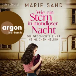 Cover - Marie Sand - Wie ein Stern in mondloser Nacht - Die Geschichte einer heimlichen Heldin