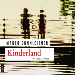 Cover - Marco Sonnleitner - Kinderland - Bartholomäus Kammerlanders zweiter Fall