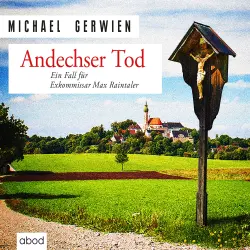Cover - Michael Gerwien - Andechser Tod - Ein Fall für Exkommissar Max Raintaler